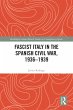 Fascist Italy in the Spanish Civil War,... - Bild 1