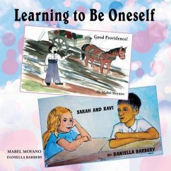 Learning to Be Oneself (eBook, ePUB) - Moyano, Mabel; Barbery, Daniella Learning to Be Oneself (eBook, ePUB) - Moyano, Mabel; Barbery, Daniella