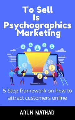 To sell is Psychographics Marketing (eBook, ePUB) - Mathad, Arun