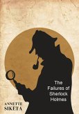 The Failures of Sherlock Holmes (eBook, ePUB)