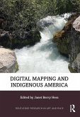 Digital Mapping and Indigenous America (eBook, ePUB)