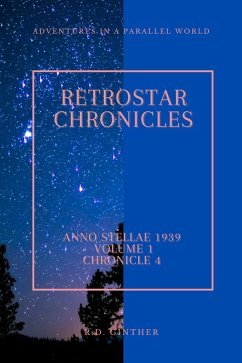 Anno Stellae 1939 (RetroStar Chronicles, #1) (eBook, ePUB) - Ginther, R. D.