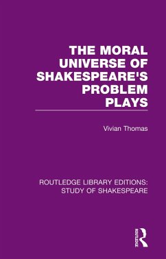 The Moral Universe of Shakespeare's Problem Plays (eBook, PDF) - Thomas, Vivian