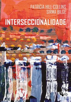 Interseccionalidade (eBook, ePUB) - Collins, Patricia Hill; Bilge, Sirma