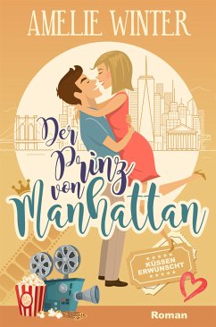 Der Prinz von Manhattan - Küssen erwünscht! (eBook, ePUB) - Winter, Amelie