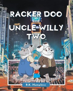 Racker Doo and Uncle Willy Two (eBook, ePUB)