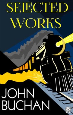 Selected Works of John Buchan (eBook, ePUB) - Buchan, John