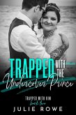 Trapped with the Undercover Prince (Trapped with Him, #2) (eBook, ePUB)