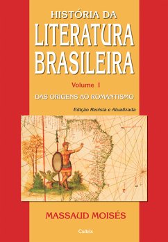 História da Literatura Brasileira (eBook, ePUB) - Moisés, Massaud