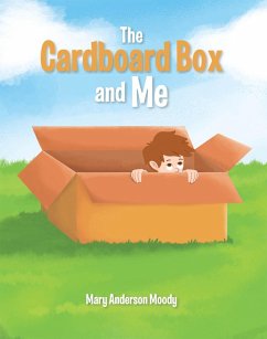 The Cardboard Box and Me (eBook, ePUB) - Anderson Moody, Mary