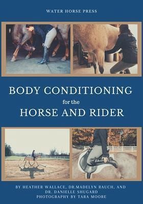 Body Conditioning for the Horse and Rider (eBook, ePUB) Body Conditioning for the Horse and Rider (eBook, ePUB)