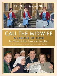 Call the Midwife - A Labour of Love (eBook, ePUB) - Mcgann, Stephen