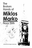The Broken Hands of Miklos Marko (eBook, ePUB)
