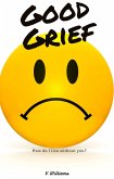 Good Grief (eBook, ePUB) Good Grief (eBook, ePUB)