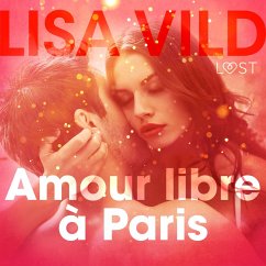 Amour libre à Paris – Une nouvelle érotique (MP3-Download) - Vild, Lisa