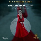 B. J. Harrison Reads The Dream Woman (MP3-Download) B. J. Harrison Reads The Dream Woman (MP3-Download)