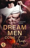 Dream Men Come True (eBook, ePUB) Dream Men Come True (eBook, ePUB)