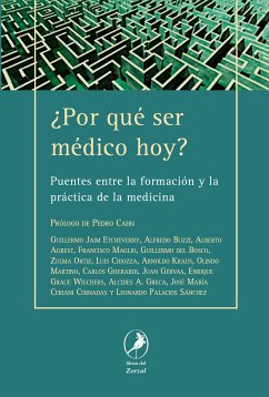 ¿Por qué ser médico hoy? (eBook, ePUB) - Varios, Autores