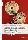 Transaktionsanalytische Supervision in Theorie und Praxis (eBook, ePUB)