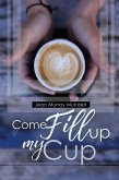 Come Fill Up My Cup (eBook, ePUB)