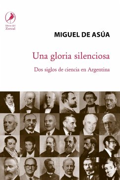 Una gloria silenciosa (eBook, ePUB) - de Asúa, Miguel