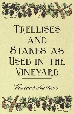 Trellises and Stakes as Used in the Vineyard (eBook, ePUB) - Various