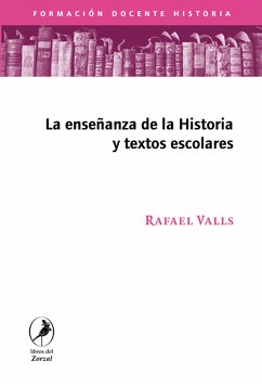 La enseñanza de la historia y los textos escolares (eBook, ePUB) - Valls, Rafael