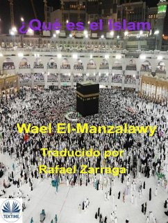 ¿Qué Es El Islam? (eBook, ePUB) - El-Manzalawy, Wael