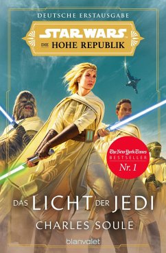 Das Licht der Jedi / Star Wars - Die Zeit der Hohen Republik Bd.1 (eBook, ePUB) - Soule, Charles