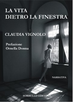 La vita dietro la finestra (eBook, ePUB) - Vignolo, Claudia