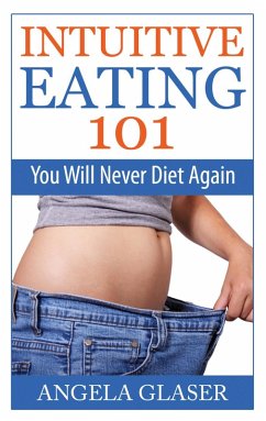 Intuitive Eating 101 (eBook, ePUB)