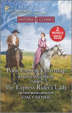 Pony Express Courtship and The Express Rider's Lady (eBook, ePUB) - Gibson, Rhonda; Henrie, Stacy