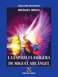 La Espada Flamígera de Miguel Arcángel (eBook, ePUB) - Miguel, Arcángel