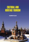 Cultural and Heritage Tourism (eBook, ePUB) Cultural and Heritage Tourism (eBook, ePUB)