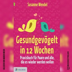 Gesundgevögelt in 12 Wochen (MP3-Download) - Wendel, Susanne