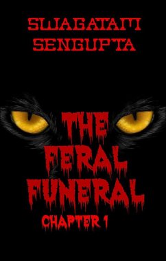 The Feral Funeral chapter 1 (eBook, ePUB) - Sengupta, Swagatam