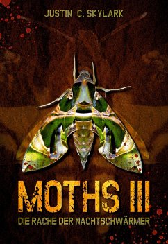 Die Rache der Nachtschwärmer / Moths Bd.3 (eBook, ePUB) Die Rache der Nachtschwärmer / Moths Bd.3 (eBook, ePUB)