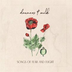 Songs Of Fear And Flight - Downers & Milk