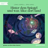 Hinter dem Spiegel und was Alice dort fand (MP3-Download)