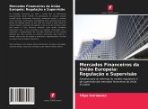 Mercados Financeiros da União Europeia: Regulação e Supervisão