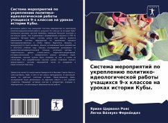 Sistema meropriqtij po ukrepleniü politiko-ideologicheskoj raboty uchaschihsq 9-h klassow na urokah istorii Kuby. - Carwaql Roqs, Yarian;Vázquez Fernández, Legna