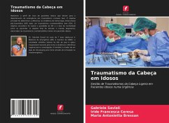 Traumatismo da Cabeça em Idosos - Savioli, Gabriele;Ceresa, Iride Francesca;Bressan, Maria Antonietta