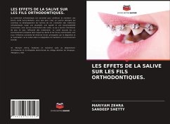 LES EFFETS DE LA SALIVE SUR LES FILS ORTHODONTIQUES. - Zehra, Mariyam;Shetty, Sandeep