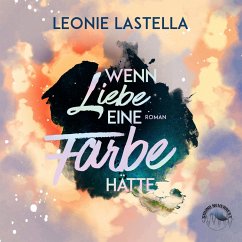 Wenn Liebe eine Farbe hätte (MP3-Download) - Lastella, Leonie