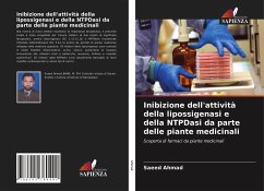 Inibizione dell'attività della lipossigenasi e della NTPDasi da parte delle piante medicinali - Ahmad, Saeed