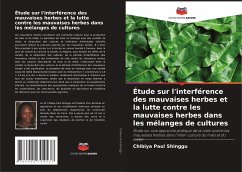 Étude sur l'interférence des mauvaises herbes et la lutte contre les mauvaises herbes dans les mélanges de cultures - Paul Shinggu, Chibiya