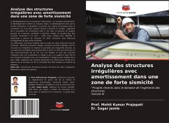 Analyse des structures irrégulières avec amortissement dans une zone de forte sismicité - Prajapati, Prof. Mohit Kumar;Jamle, Er. Sagar