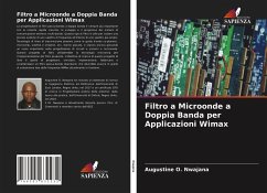 Filtro a Microonde a Doppia Banda per Applicazioni Wimax - Nwajana, Augustine O.