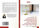 La répression des violations graves des droits de l'homme et de droit international humanitaire commises entre 1996 et 2013 en RDC