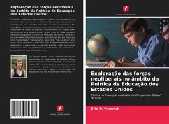 Exploração das forças neoliberais no âmbito da Política de Educação dos Estados Unidos - Pemrick, Erin P.